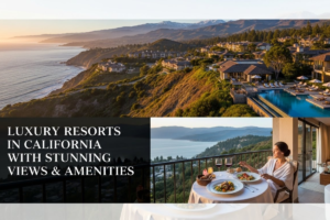 Luxury Resorts in California